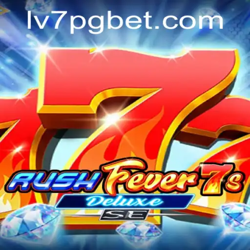 Explorando as Aventuras de RushFever7sDeluxeSE e a Palavra-Chave LV7PG